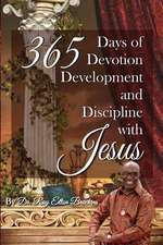 365 Days of Devotion, Development, & Discipline with Jesus