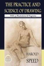 The Practice & Science of Drawing