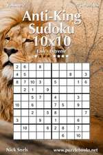 Anti-King Sudoku 10x10 - Easy to Extreme - Volume 2 - 276 Puzzles