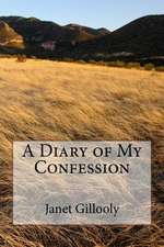 A Diary of My Confession