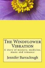 The Windflower Vibration