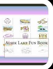 Alsek Lake Fun Book