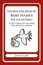 The Best Ever Book of Baby Names for the Air Force