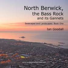 North Berwick, the Bass Rock and Its Gannets