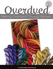 Making Overdyed Threads Behave