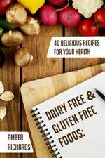 Dairy Free & Gluten Free Foods