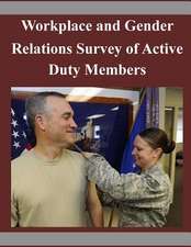 Workplace and Gender Relations Survey of Active Duty Members