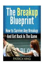 The Breakup Blueprint