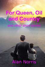 For Queen, Oil and Country