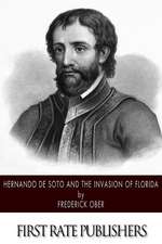 Hernando de Soto and the Invasion of Florida