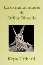 La Extrana Muerte de Orlita Olmedo