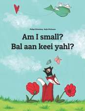 Am I Small? Bal Aan Keei Yahl?