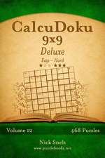 Calcudoku 9x9 Deluxe - Easy to Hard - Volume 12 - 468 Puzzles