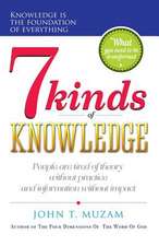 Seven Kinds of Knowledge