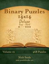 Binary Puzzles 14x14 Deluxe - Easy to Hard - Volume 12 - 468 Puzzles