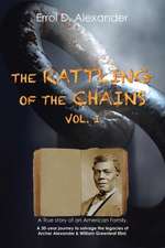 The Rattling of the Chains