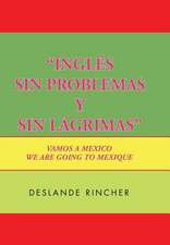 ''Inglés Sin Problemas y Sin Lágrimas''