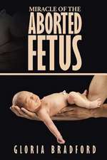 Miracle of the Aborted Fetus