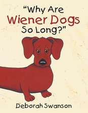 Why Are Wiener Dogs So Long?