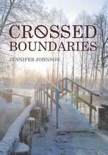 Crossed Boundaries