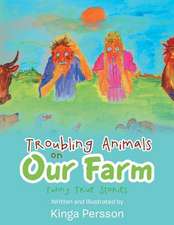 Troubling Animals on Our Farm