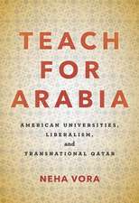 Teach for Arabia – American Universities, Liberalism, and Transnational Qatar