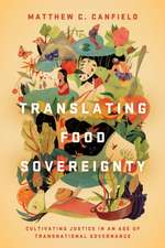 Translating Food Sovereignty – Cultivating Justice in an Age of Transnational Governance