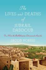 The Lives and Deaths of Jubrail Dabdoub – Or, How the Bethlehemites Discovered Amerka