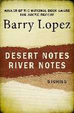 Desert Notes and River Notes