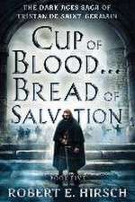 Cup of Blood...Bread of Salvation