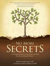 No More Secrets: A Therapist's Guide to Group Work with Adult Survivors of Sexual Violence