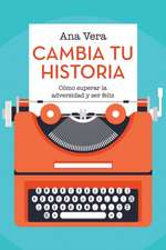 Cambia Tu Historia