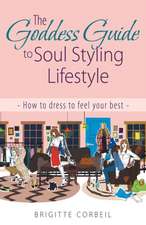 The Goddess Guide to Soul Styling Lifestyle