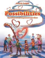 Possibilities: Opening one young heart at a time