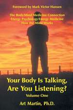 Your Body Is Talking Are You Listening? Volume One