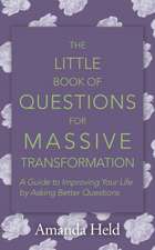 The Little Book of Questions for Massive Transformation