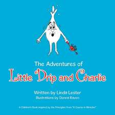 The Adventures of Little Drip and Charlie