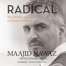 Radical: My Journey Out of Islamist Extremism