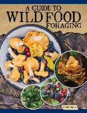 A Guide to Wild Food Foraging