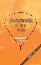 Inspirations of Life in Faith: Volume 1