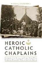 Heroic Catholic Chaplains