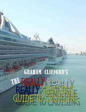 The Really Really Really Sensible Guide to Cruising