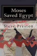 Moses Saved Egypt