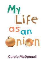 My Life as an Onion