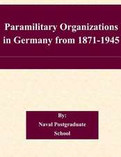 Paramilitary Organizations in Germany from 1871-1945