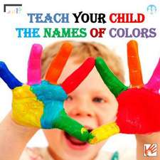 Teach Your Child the Names of Colors