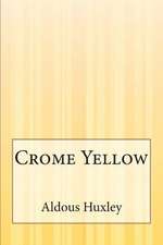 Crome Yellow