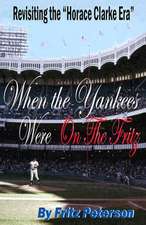 When the Yankees Were on the Fritz