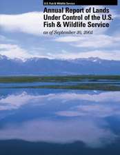 Annual Report of Lands Under Control of the U.S. Fish and Wildlife Service as of September 30, 2003