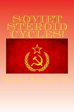 Soviet Steroid Cycles!